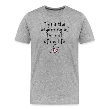 Das ist der Beginn des restlichen Lebens meines Lebens - Männer Premium Bio T-Shirt - Grau meliert - Vorne - Damien (186cm)