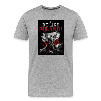Sois comme la Pologne ! - T-shirt bio Premium Homme - gris chiné - Devant - Damien (186cm)