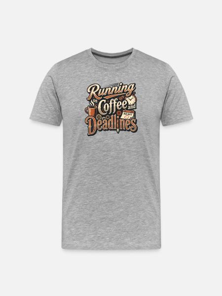 Running on Coffee and Deadlines - Men's Premium Organic T-Shirt - heather grey