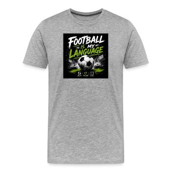 Le football est mon langage - T-shirt bio Premium Homme - gris chiné - Devant - Damien (186cm)