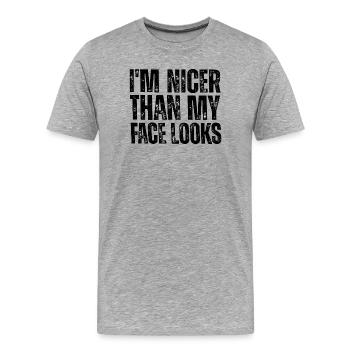Ich bin netter als mein Gesicht aussieht sarkasmus - Männer Premium Bio T-Shirt - Grau meliert - Vorne - Damien (186cm)