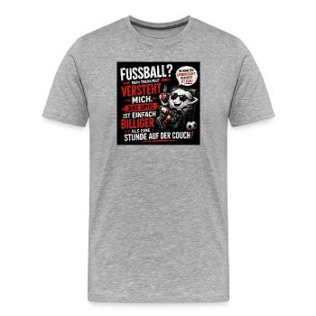 Fussballtherapie: Spiel auf der Couch - Männer Premium Bio T-Shirt - Grau meliert - Vorne - Damien (186cm)