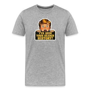 C’est drôle, j’ai vu ton historique de recherche - T-shirt bio Premium Homme - gris chiné - Devant - Damien (186cm)
