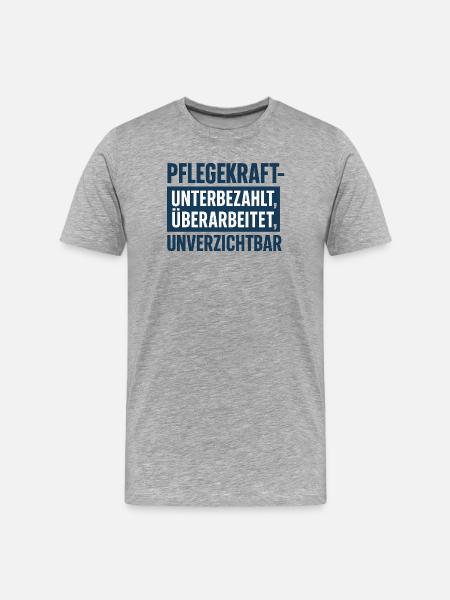 Pflegekraft Unterbezahlt Überarbeitet - Männer Premium Bio T-Shirt - Grau meliert