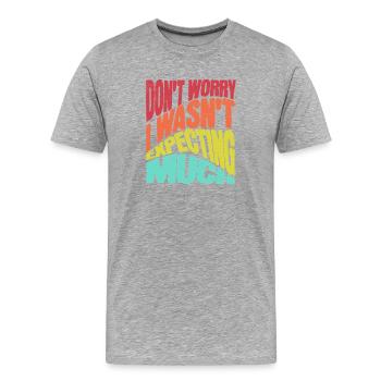 Ne t’inquiète pas, je n’attendais pas grand-chose - T-shirt bio Premium Homme - gris chiné - Devant - Damien (186cm)