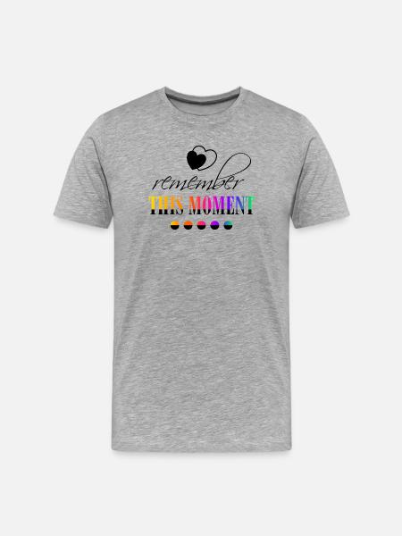 Remember_this_moment - T-shirt bio Premium Homme - gris chiné