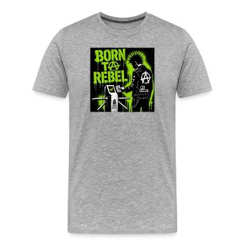 Né dans un punk esclave corporatif rebelle - T-shirt bio Premium Homme - gris chiné - Devant - Damien (186cm)