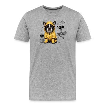 Aujourd’hui est annulé French Bulldog dans - T-shirt bio Premium Homme - gris chiné - Devant - Damien (186cm)