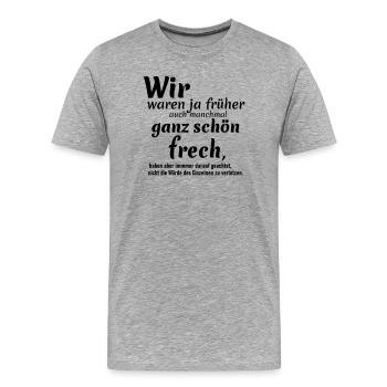 früher auch frech - Männer Premium Bio T-Shirt - Grau meliert - Vorne - Damien (186cm)