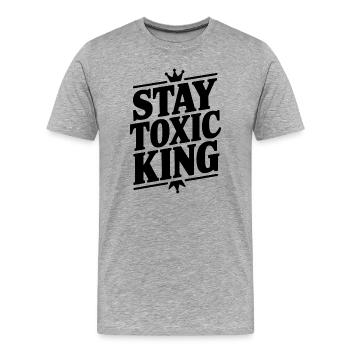 Reste le roi toxique - T-shirt bio Premium Homme - gris chiné - Devant - Damien (186cm)
