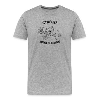 Du stress ? Tu peux le garder ! - T-shirt bio Premium Homme - gris chiné - Devant - Damien (186cm)