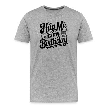 Prends-moi dans tes bras, c’est mon anniversaire - T-shirt bio Premium Homme - gris chiné - Devant - Damien (186cm)