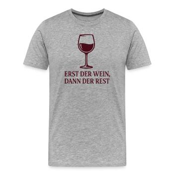 Erst der Wein, Dann der Rest - Männer Premium Bio T-Shirt - Grau meliert - Vorne - Damien (186cm)