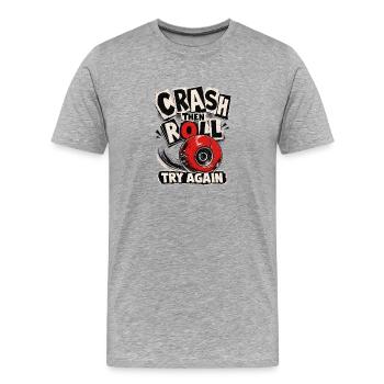Réessaie Humour Skate, crash puis roule Essaie encore - T-shirt bio Premium Homme - gris chiné - Devant - Damien (186cm)