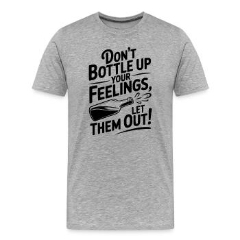 Ne refoule pas tes sentiments, laisse-les sortir ! - T-shirt bio Premium Homme - gris chiné - Devant - Damien (186cm)