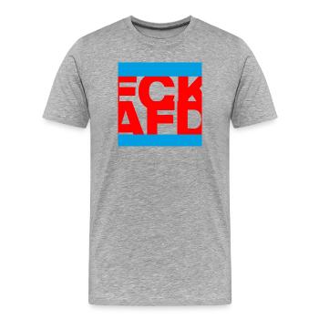 FCK AFD, NIE WIEDER IST JETZT, PAS DE NZS, PAS D’AFD - T-shirt bio Premium Homme - gris chiné - Devant - Damien (186cm)