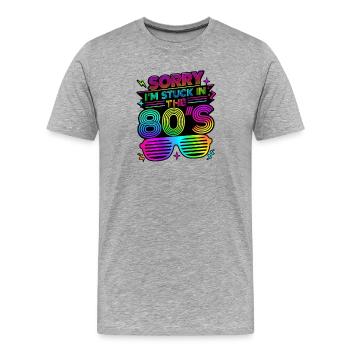 Désolé, je suis coincé dans les années 80 et 80 - T-shirt bio Premium Homme - gris chiné - Devant - Damien (186cm)