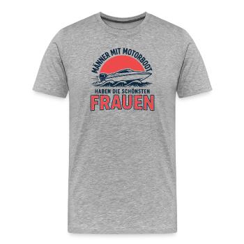 Männer mit Motorboot haben die schönsten Frauen - Männer Premium Bio T-Shirt - Grau meliert - Vorne - Damien (186cm)