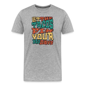Laisse les tacos arranger tes mauvais jours - T-shirt bio Premium Homme - gris chiné - Devant - Damien (186cm)