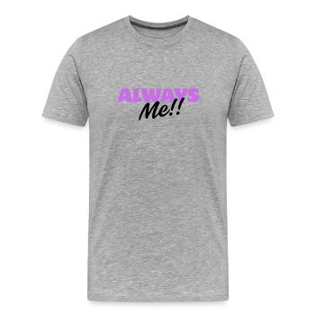 Toujours moi !! – Personnalité Fun Design - T-shirt bio Premium Homme - gris chiné - Devant - Damien (186cm)
