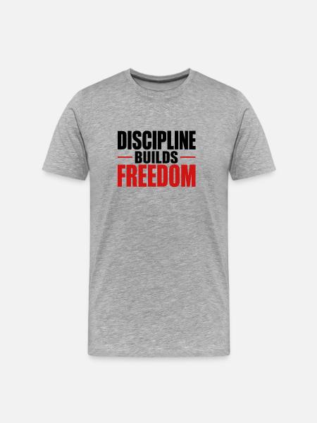 Discipline builds Freedom - Men's Premium Organic T-Shirt - heather grey