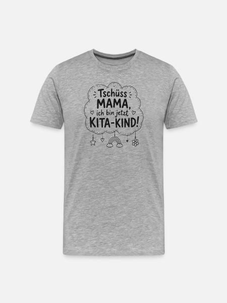 Tschüss Mama, Kita-Kind Start - Männer Premium Bio T-Shirt - Grau meliert