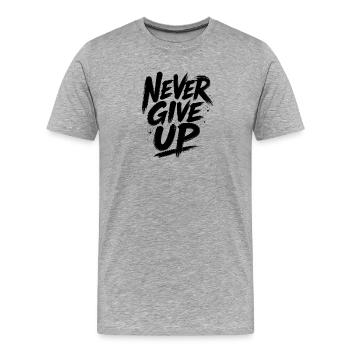 Never give up – Black saying & motivation - Men's Premium Organic T-Shirt - heather grey - Front - Damien (186cm)