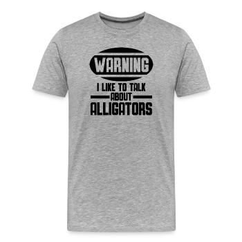 Warnung – Ich rede über Alligatoren - Männer Premium Bio T-Shirt - Grau meliert - Vorne - Damien (186cm)