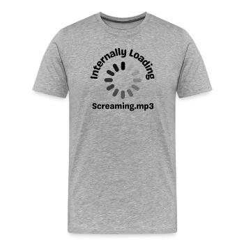Internes Laden Screaming.mp3 lustiges Laden - Männer Premium Bio T-Shirt - Grau meliert - Vorne - Damien (186cm)