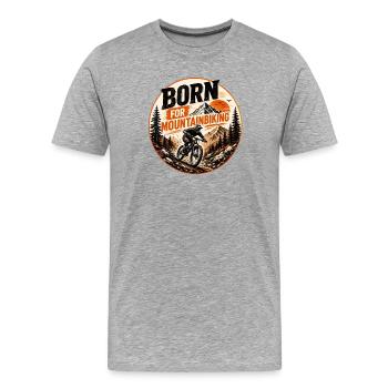 Geboren fürs Mountainbiken - Männer Premium Bio T-Shirt - Grau meliert - Vorne - Damien (186cm)