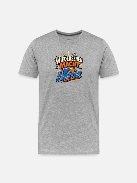 Wiedersehen Macht Lauter - Männer Premium Bio T-Shirt - Grau meliert