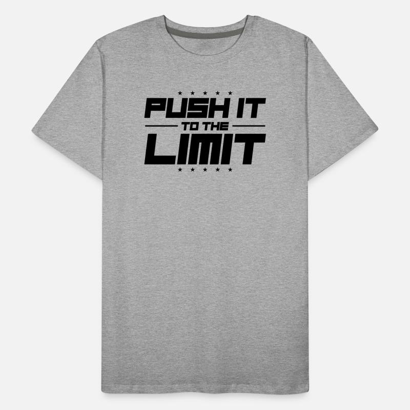 Poussez ça à la limite T-shirt bio Premium Homme