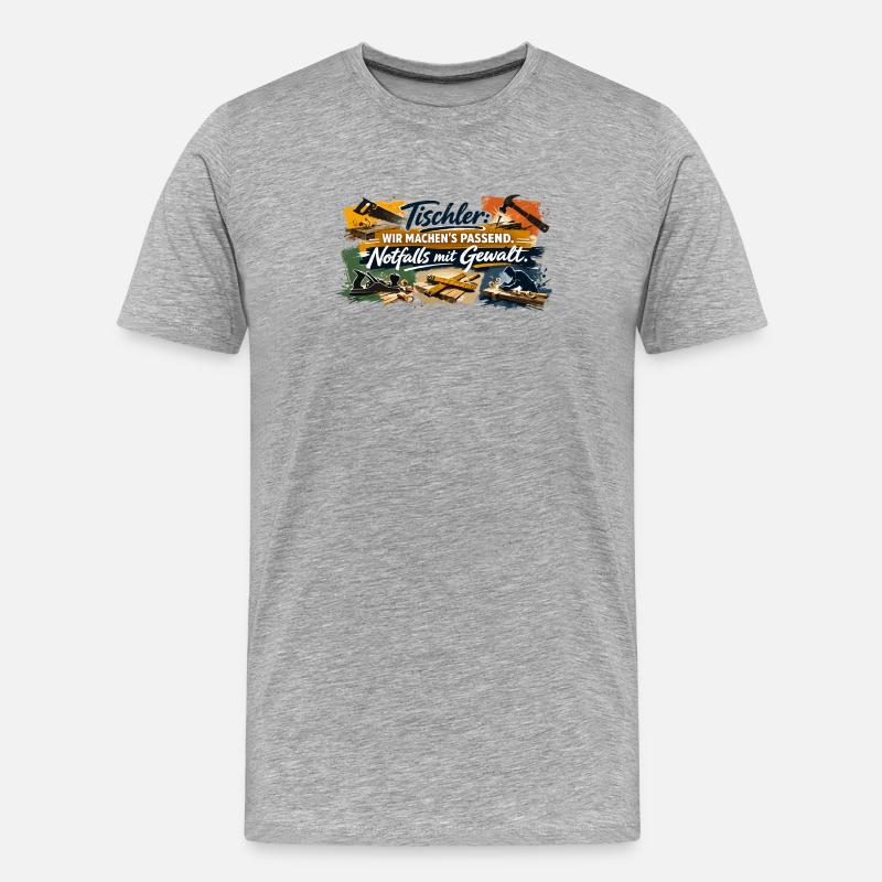 Tischler Spruch: Wir machen's passend - Männer Premium Bio T-Shirt - Grau meliert