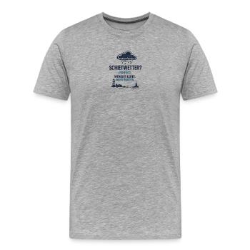 Schietwetter? Perfekt. Weniger Leute. Mehr Norden - Männer Premium Bio T-Shirt - Grau meliert - Vorne - Damien (186cm)