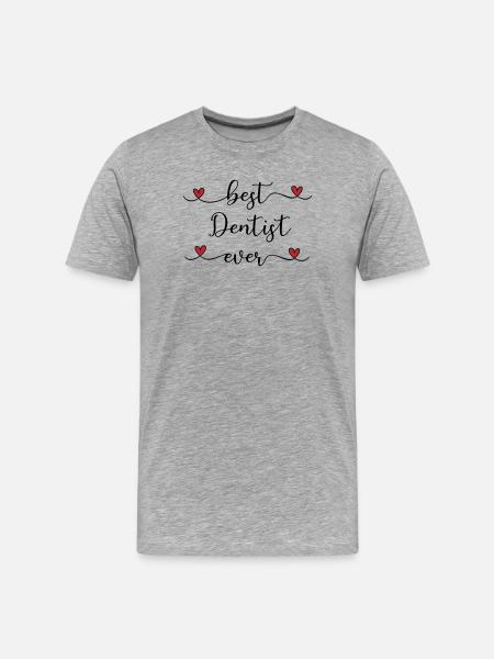 Best Dentist ever - Men's Premium Organic T-Shirt - heather grey