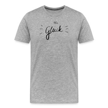 Viel Glück - Männer Premium Bio T-Shirt - Grau meliert - Vorne - Damien (186cm)