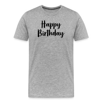 Happy Birthday - Men's Premium Organic T-Shirt - heather grey - Front - Damien (186cm)
