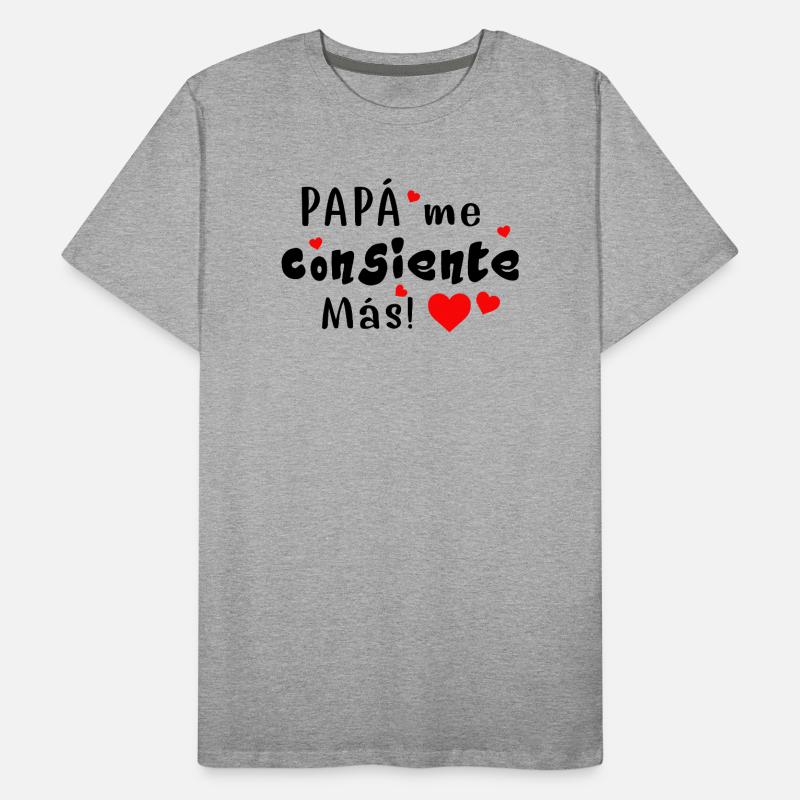 Daddy spoils me more Men's Premium Organic T-Shirt