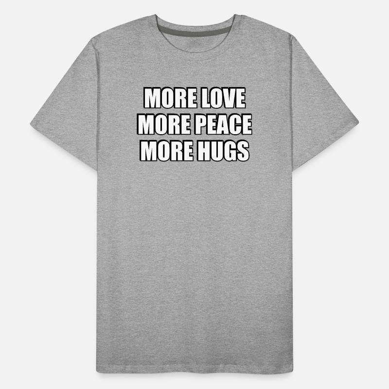 Plus d’amour Plus de paix Plus de câlins T-shirt bio Premium Homme