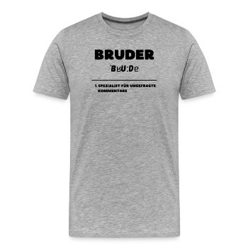 Spécialiste des commentaires de définition de Bruder - T-shirt bio Premium Homme - gris chiné - Devant - Damien (186cm)