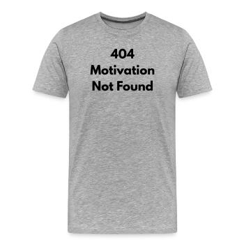 404 Motivation nicht gefunden - Männer Premium Bio T-Shirt - Grau meliert - Vorne - Damien (186cm)