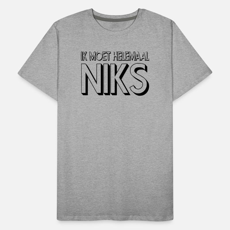 Ich will oder tue nichts! Humor # Männer Premium Bio T-Shirt