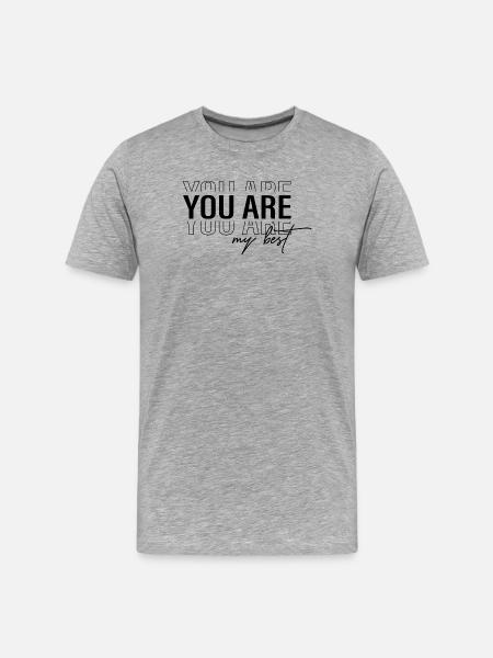 You are my best - Men's Premium Organic T-Shirt - heather grey