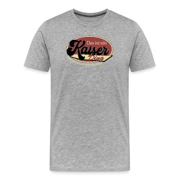 Kaiser Ding Motivationsdesign - Männer Premium Bio T-Shirt - Grau meliert - Vorne - Damien (186cm)