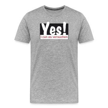Yes i can es versuchen! - Männer Premium Bio T-Shirt - Grau meliert - Vorne - Damien (186cm)