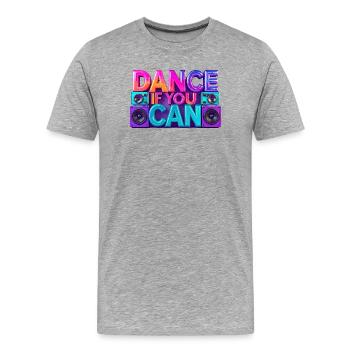 Dance if you can – Dancing is wonderful - Men's Premium Organic T-Shirt - heather grey - Front - Damien (186cm)