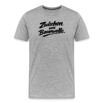 cooler Spruch "zwischen uns Baumwolle" - Männer Premium Bio T-Shirt - Grau meliert - Vorne - Damien (186cm)