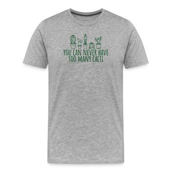 Jardinier amateur On n’a jamais assez de cactus - T-shirt bio Premium Homme - gris chiné - Devant - Damien (186cm)