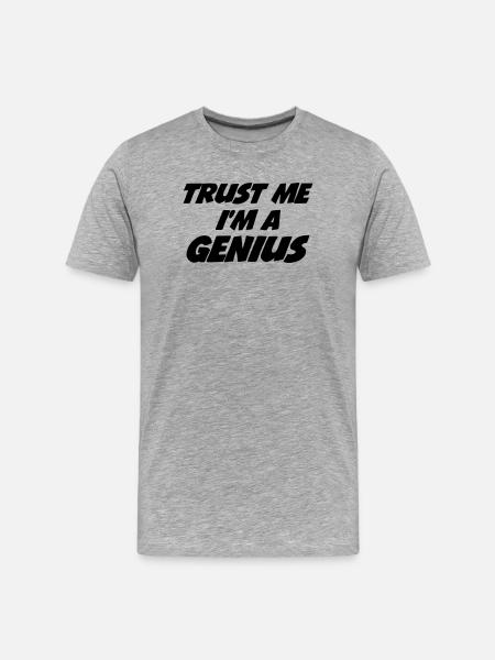 Trust me I'm a Genius - Men's Premium Organic T-Shirt - heather grey