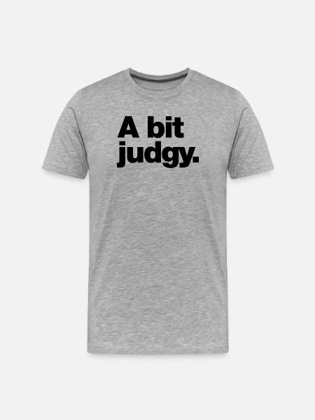 A bit judgy - Men's Premium Organic T-Shirt - heather grey